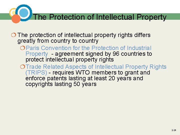 The Protection of Intellectual Property ¦ The protection of intellectual property rights differs greatly