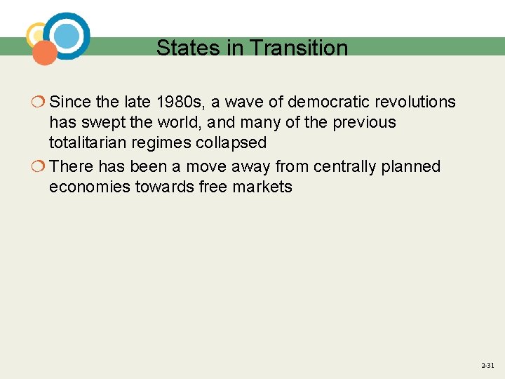 States in Transition ¦ Since the late 1980 s, a wave of democratic revolutions