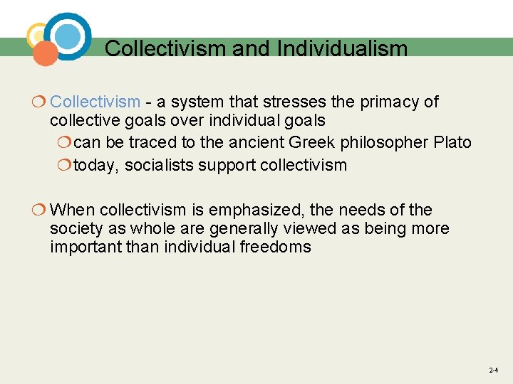 Collectivism and Individualism ¦ Collectivism - a system that stresses the primacy of collective