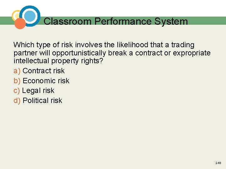Classroom Performance System Which type of risk involves the likelihood that a trading partner