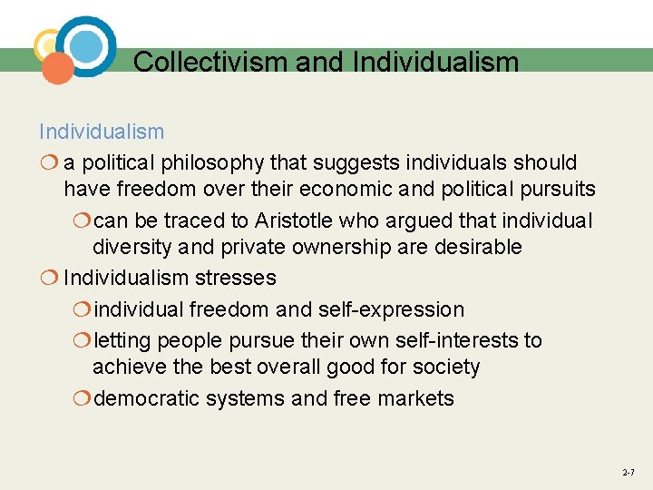 Collectivism and Individualism ¦ a political philosophy that suggests individuals should have freedom over
