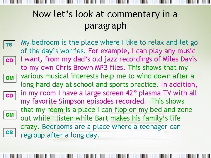 Now let’s look at commentary in a paragraph TS CD CM CS My bedroom