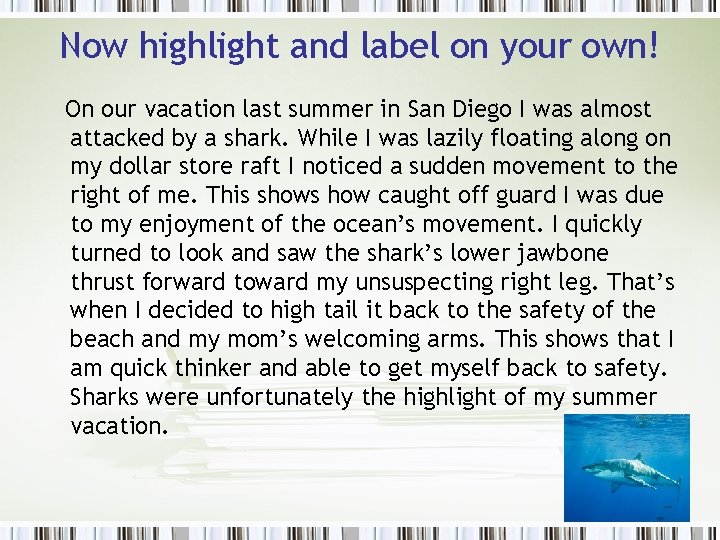 Now highlight and label on your own! On our vacation last summer in San