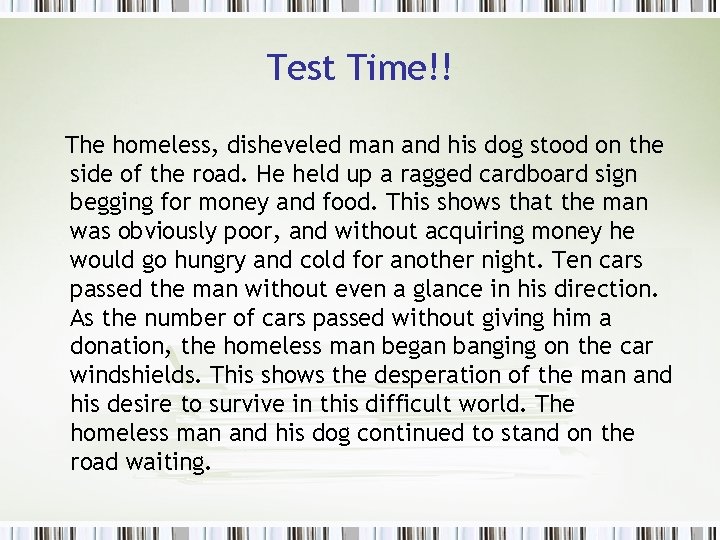 Test Time!! The homeless, disheveled man and his dog stood on the side of