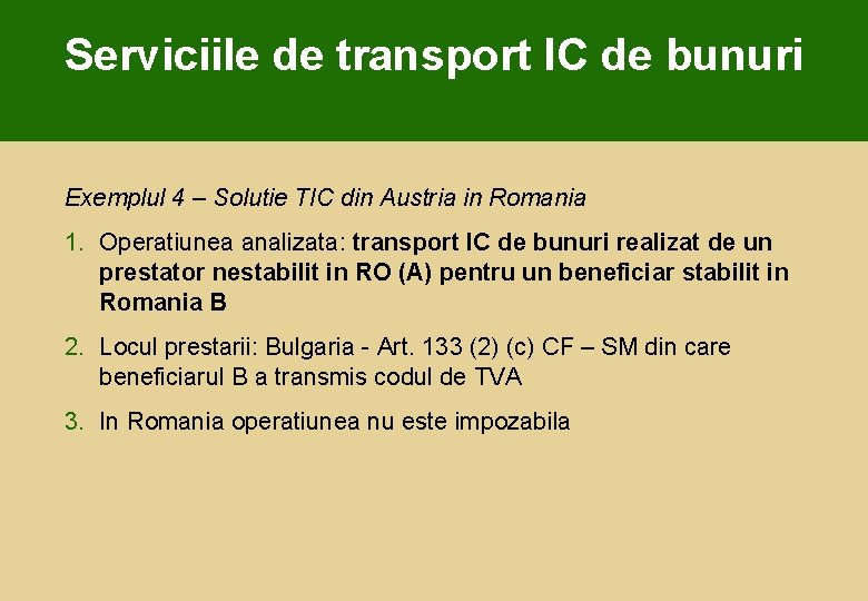 Serviciile de transport IC de bunuri Exemplul 4 – Solutie TIC din Austria in