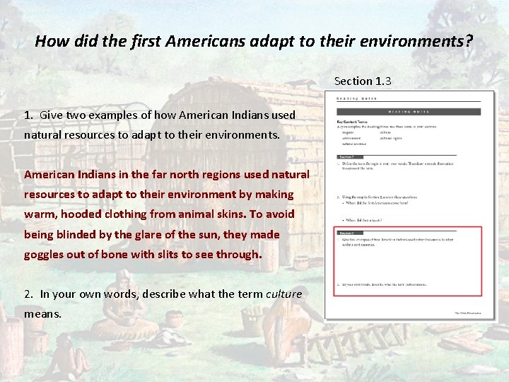 How did the first Americans adapt to their environments? Section 1. 3 1. Give