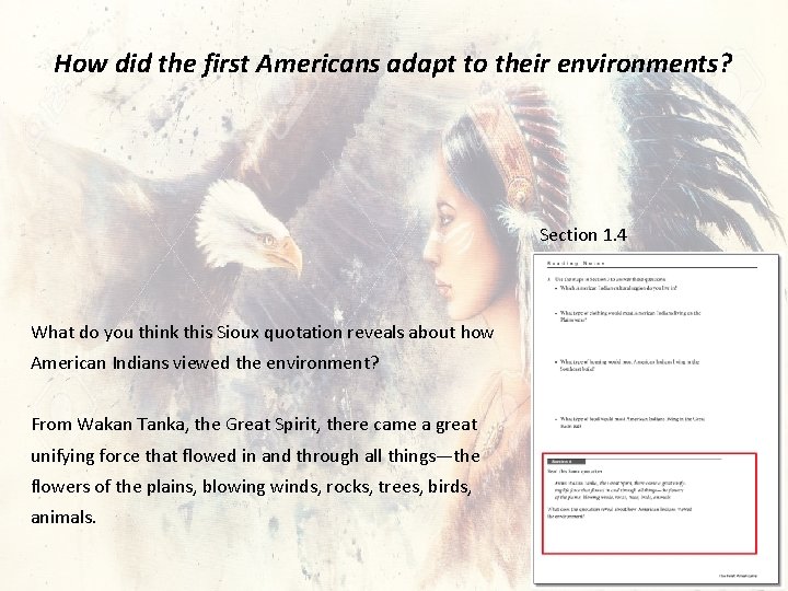 How did the first Americans adapt to their environments? Section 1. 4 What do