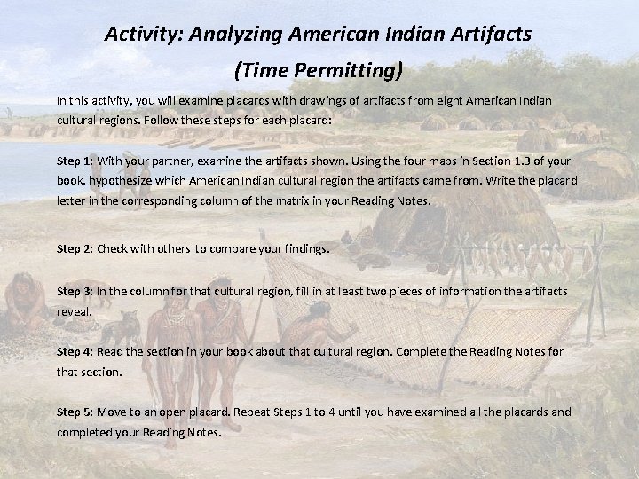 Activity: Analyzing American Indian Artifacts (Time Permitting) In this activity, you will examine placards