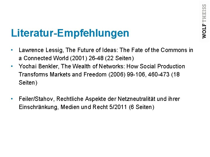 Literatur-Empfehlungen • Lawrence Lessig, The Future of Ideas: The Fate of the Commons in