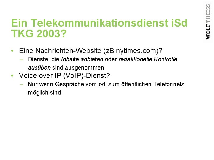 Ein Telekommunikationsdienst i. Sd TKG 2003? • Eine Nachrichten-Website (z. B nytimes. com)? –