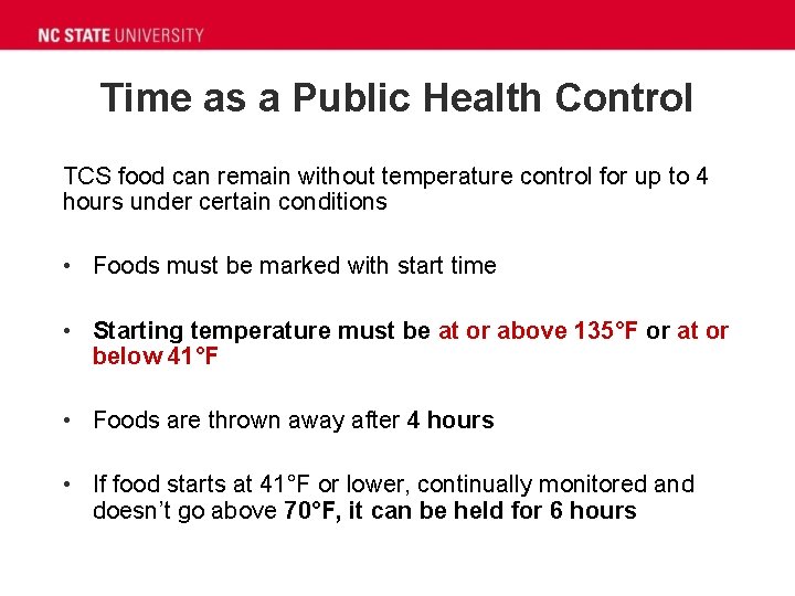 Time as a Public Health Control TCS food can remain without temperature control for