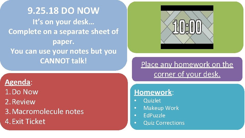 9. 25. 18 DO NOW It’s on your desk… Complete on a separate sheet