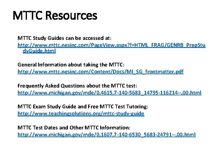 MTTC Resources MTTC Study Guides can be accessed at: http: //www. mttc. nesinc. com/Page.