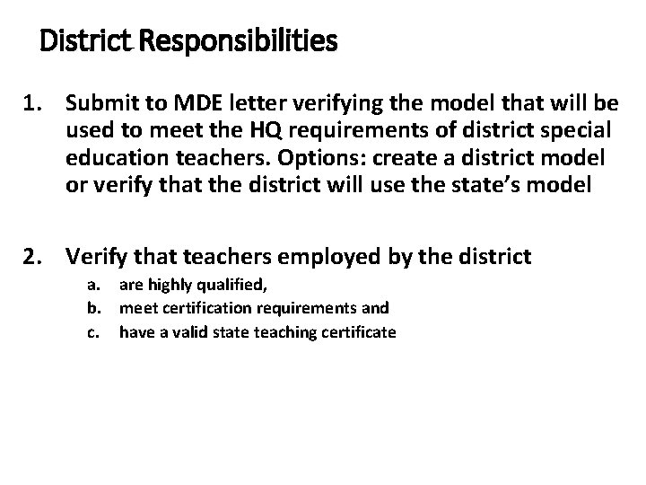 District Responsibilities 1. Submit to MDE letter verifying the model that will be used