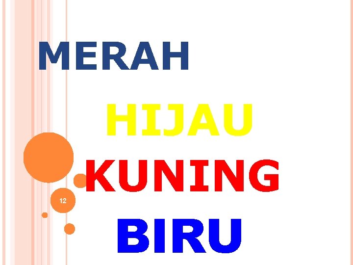 MERAH 12 HIJAU KUNING BIRU 