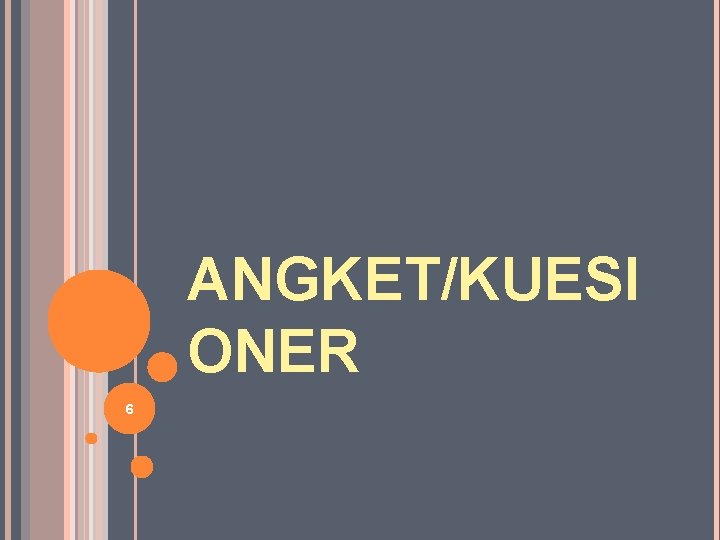 ANGKET/KUESI ONER 6 