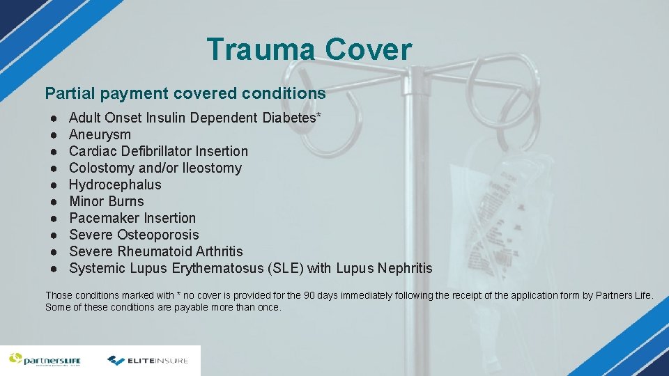Trauma Cover Partial payment covered conditions ● ● ● ● ● Adult Onset Insulin Trauma Cover Partial payment covered conditions ● ● ● ● ● Adult Onset Insulin