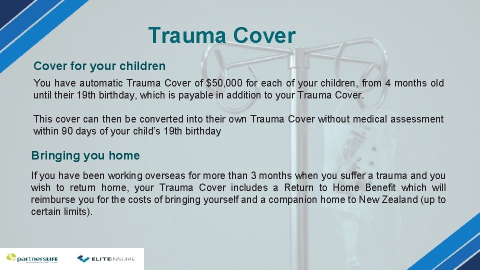 Trauma Cover for your children You have automatic Trauma Cover of $50, 000 for