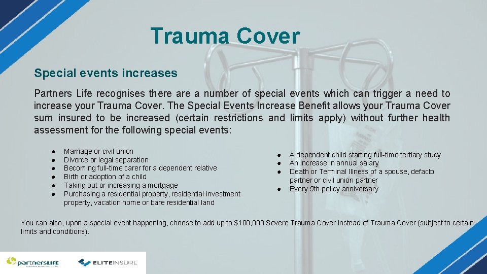 Trauma Cover Special events increases Partners Life recognises there a number of special events Trauma Cover Special events increases Partners Life recognises there a number of special events
