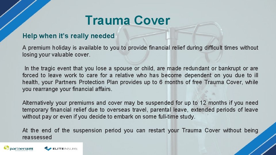 Trauma Cover Help when it’s really needed A premium holiday is available to you Trauma Cover Help when it’s really needed A premium holiday is available to you