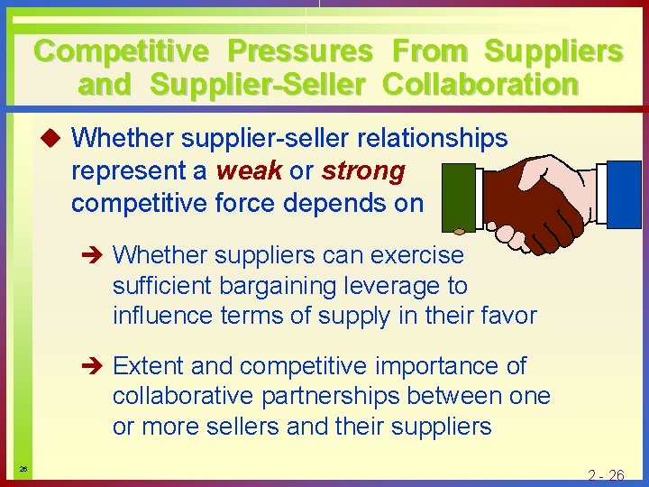 Competitive Pressures From Suppliers and Supplier-Seller Collaboration u Whether supplier-seller relationships represent a weak