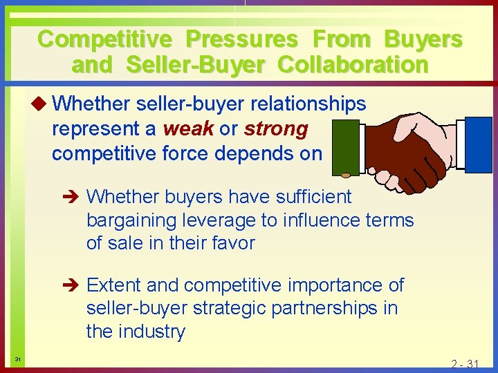 Competitive Pressures From Buyers and Seller-Buyer Collaboration u Whether seller-buyer relationships represent a weak