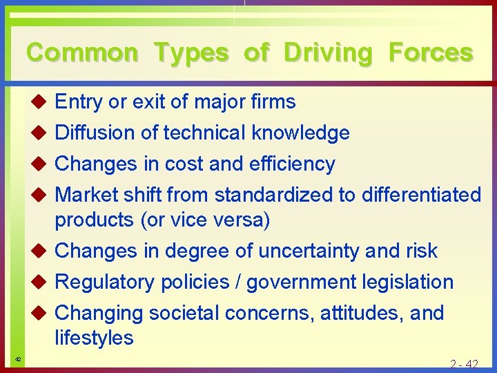 Common Types of Driving Forces u Entry or exit of major firms u Diffusion