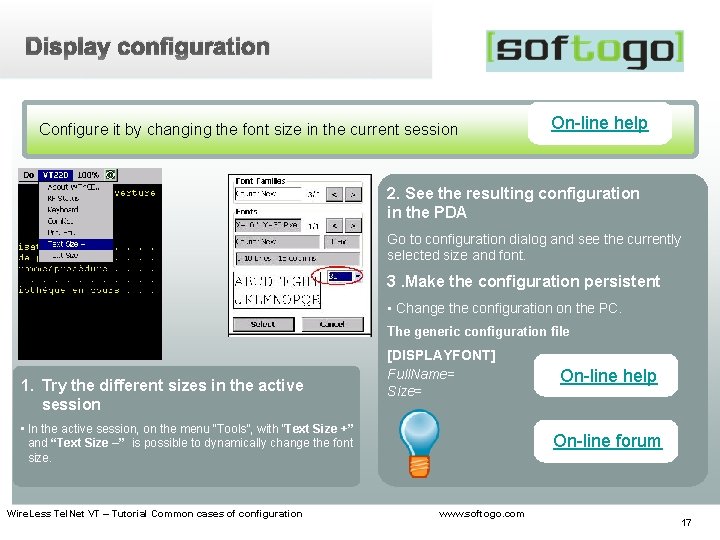 Display configuration Configure it by changing the font size in the current session On-line