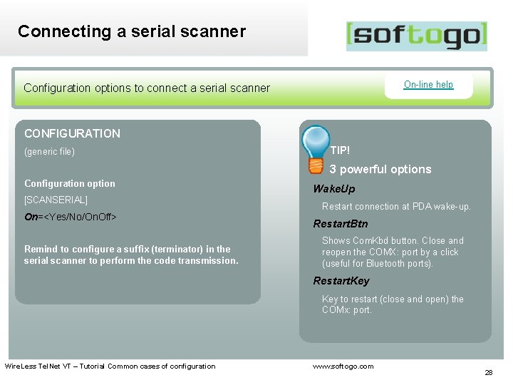 Connecting a serial scanner On-line help Configuration options to connect a serial scanner CONFIGURATION