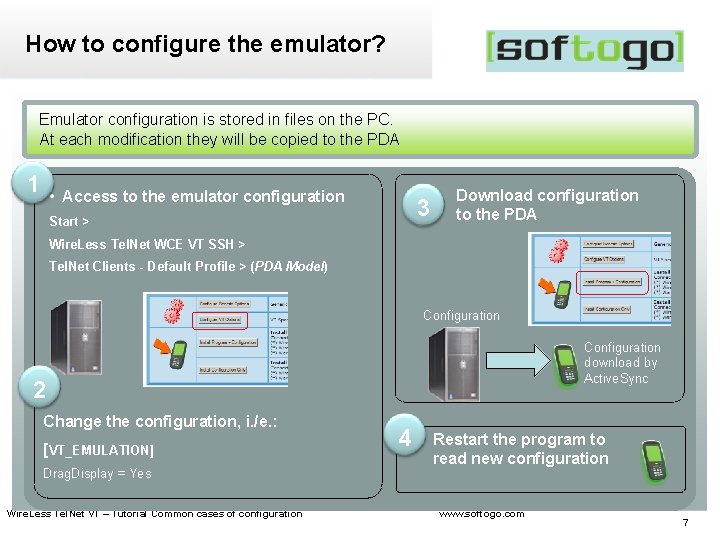 How to configure the emulator? Emulator configuration is stored in files on the PC.