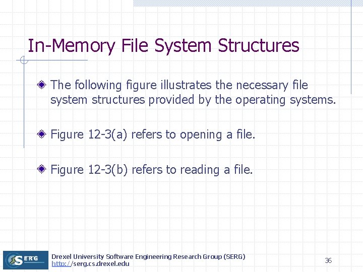 In-Memory File System Structures The following figure illustrates the necessary file system structures provided