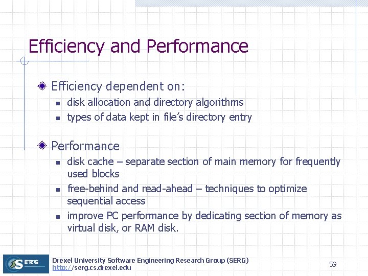 Efficiency and Performance Efficiency dependent on: n n disk allocation and directory algorithms types