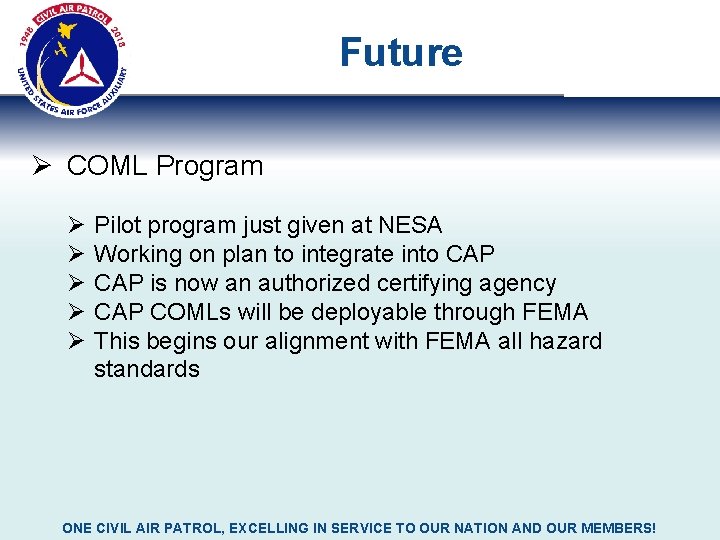 Future Ø COML Program Ø Ø Ø Pilot program just given at NESA Working