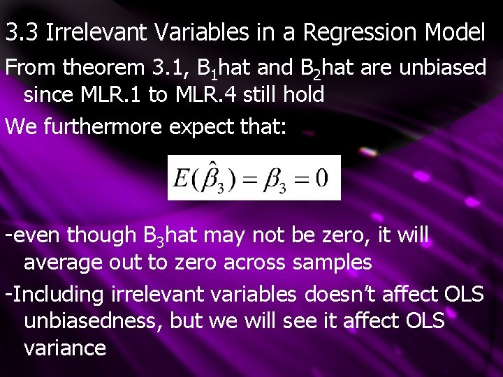 3. 3 Irrelevant Variables in a Regression Model From theorem 3. 1, B 1