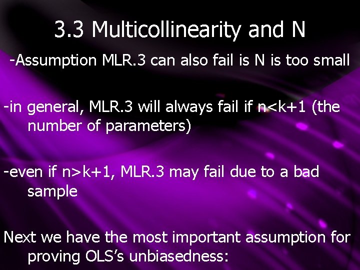 3. 3 Multicollinearity and N -Assumption MLR. 3 can also fail is N is 3. 3 Multicollinearity and N -Assumption MLR. 3 can also fail is N is