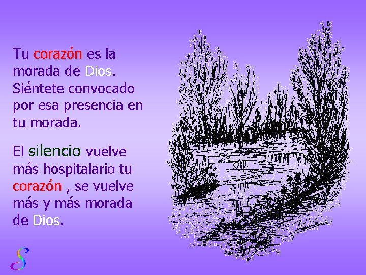 Tu corazón es la morada de Dios Siéntete convocado por esa presencia en tu