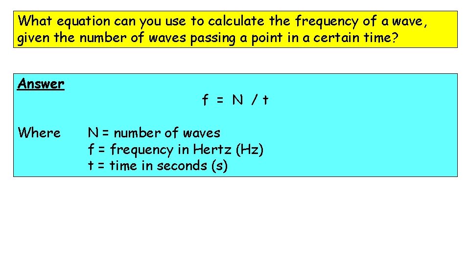 What equation can you use to calculate the frequency of a wave, given the