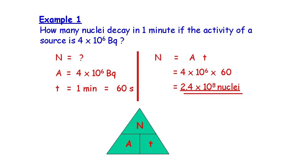 Example 1 How many nuclei decay in 1 minute if the activity of a