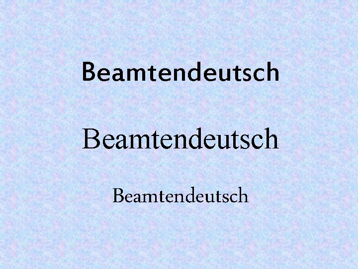 Beamtendeutsch 