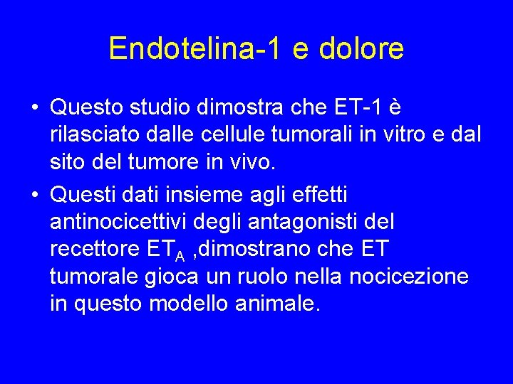 Endotelina-1 e dolore • Questo studio dimostra che ET-1 è rilasciato dalle cellule tumorali