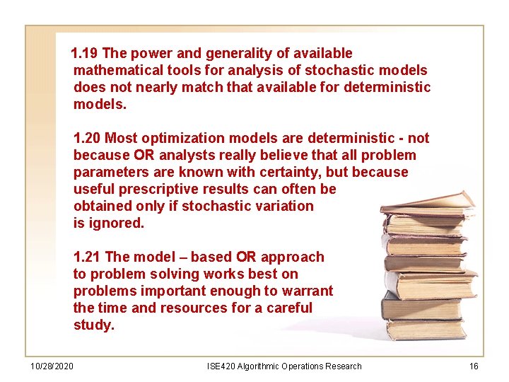 1. 19 The power and generality of available mathematical tools for analysis of stochastic