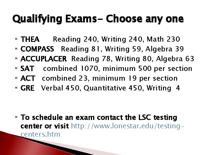 Qualifying Exams- Choose any one THEA Reading 240, Writing 240, Math 230 COMPASS Reading Qualifying Exams- Choose any one THEA Reading 240, Writing 240, Math 230 COMPASS Reading