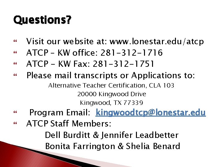 Questions? Visit our website at: www. lonestar. edu/atcp ATCP – KW office: 281 -312 Questions? Visit our website at: www. lonestar. edu/atcp ATCP – KW office: 281 -312