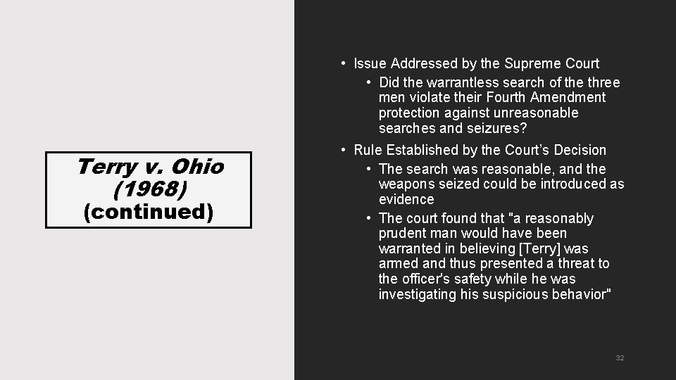  • Issue Addressed by the Supreme Court • Did the warrantless search of