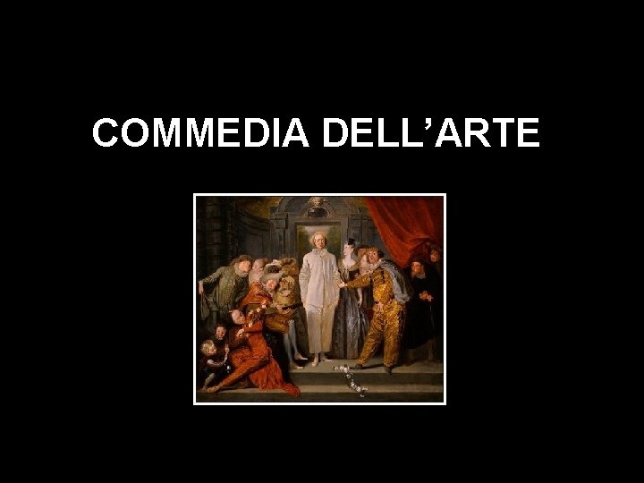 COMMEDIA DELL’ARTE 