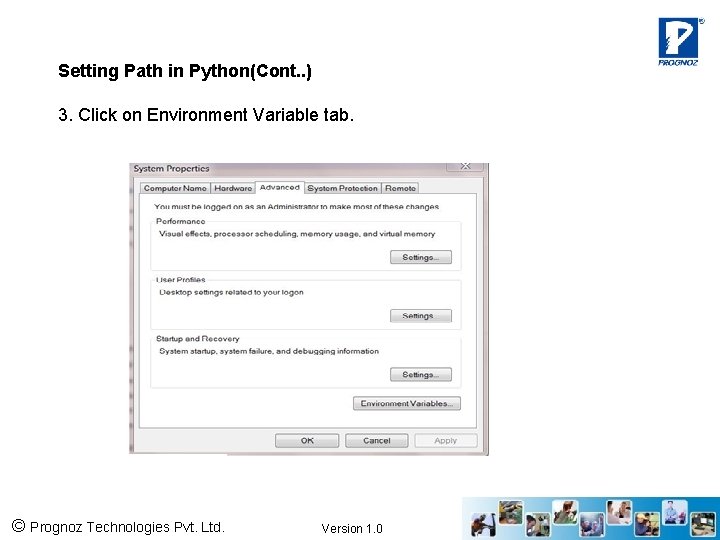 Setting Path in Python(Cont. . ) 3. Click on Environment Variable tab. © Prognoz