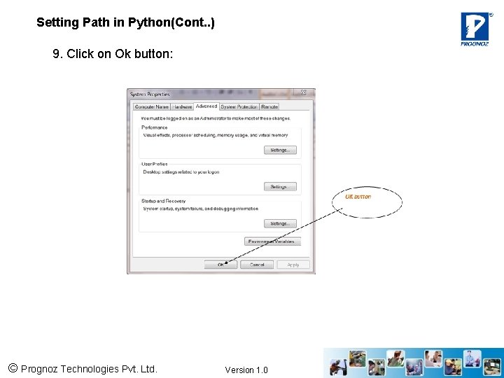 Setting Path in Python(Cont. . ) 9. Click on Ok button: © Prognoz Technologies