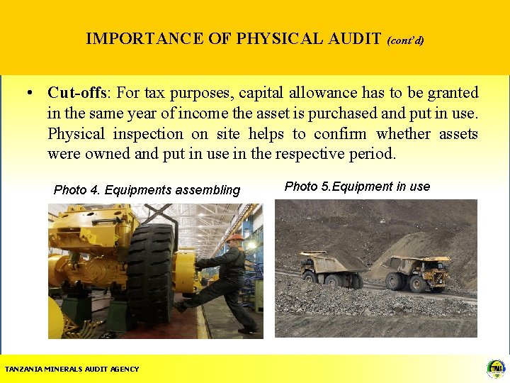 IMPORTANCE OF PHYSICAL AUDIT (cont’d) • Cut-offs: Cut-offs For tax purposes, capital allowance has