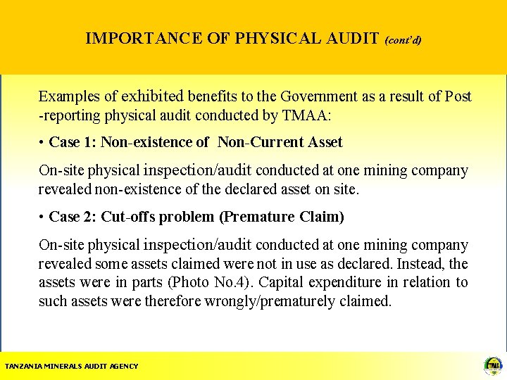 IMPORTANCE OF PHYSICAL AUDIT (cont’d) Examples of exhibited benefits to the Government as a