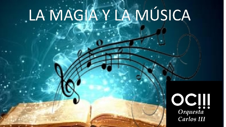 LA MAGIA Y LA MÚSICA 